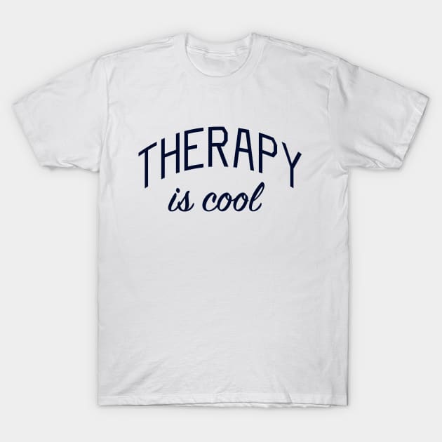 Therapy is Cool T-Shirt by bickspics